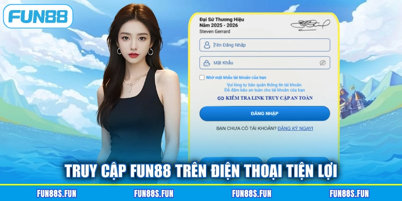 Truy cập Fun88 trên điện thoại tiện lợi